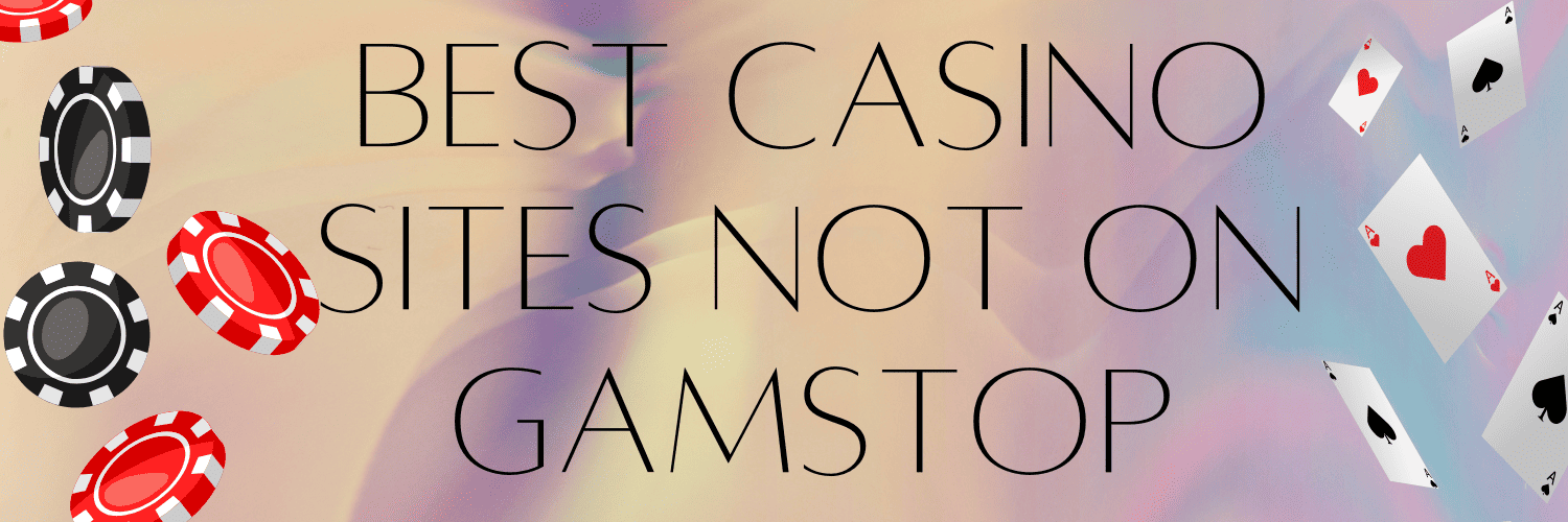 Exploring Casinos Not on Gamstop in the UK 855123533 Exploring Casinos Not on Gamstop in the UK 855123533