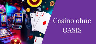 Casino ohne Oasis - Finde die besten Alternativen
