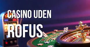 Nye Casinoer Uden ROFUS En Guide til Spil med Frihed
