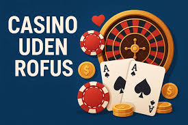 Nye Casinoer Uden ROFUS En Guide til Spil med Frihed