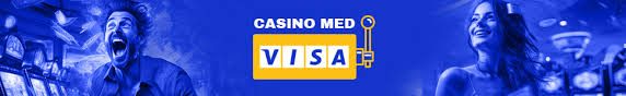 Online Casinoer med Visa Sikker og Hurtig Betaling -407145699